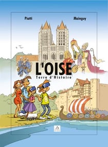 L'oise une terre d'histoire