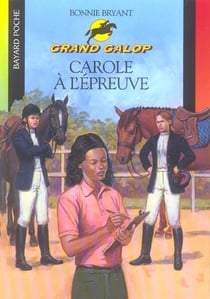 Grand galop t.679 - Carole à l'épreuve