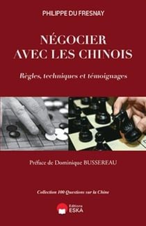 Négocier avec les chinois - règles, techniques et témoignages