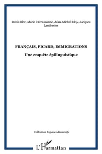 Français, Picard, Immigrations : Une enquête épilinguistique