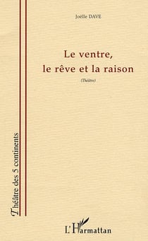 Le ventre, le reve et la raison