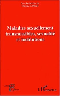 Maladies sexuellement transmissibles, sexualité et institutions