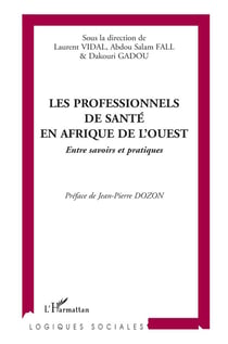 Les professionnels de santé en Afrique de l'Ouest : Entre savoirs et pratiques