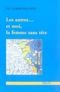 Les autres... et moi, la femme sans tete