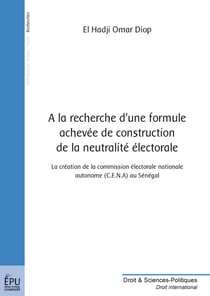 À la recherche d'une formule achevée de construction de neutralité électorale