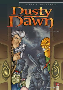 Dusty Dawn Tome 3 - l'école des desactiveurs