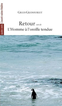Retour suivi de l'homme à l'oreille tendue