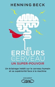Les erreurs du cerveau - un super-pouvoir