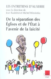 De la separation des eglises et de l'etat a l'avenir de la laicite