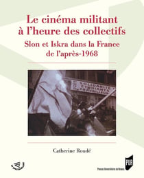 Le cinéma militant à l'heure des collectifs