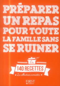 préparer Un Repas Pour Toute La Famille Sans Se Ruiner