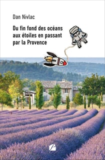 Du fin fond des océans aux étoiles en passant par la Provence