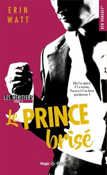 Les héritiers Tome 2 : le prince brisé