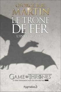 Le trône de fer : Intégrale vol.3