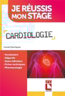 Je réussis mon stage : cardiologie