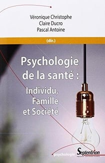 Psychologie de la santé - individu, famille et société