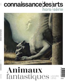 Connaissance des arts Hors-Série : les animaux fantastiques