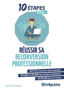 10 étapes pour... : réussir sa reconversion professionnelle