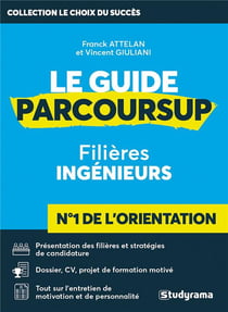 Le guide parcoursup - filières ingénieurs