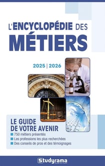 L'encyclopédie des métiers : Le guide de votre avenir (édition 2025/2026)