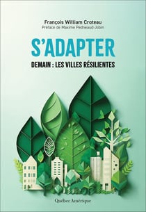 S'adapter : Demain : les villes résilientes