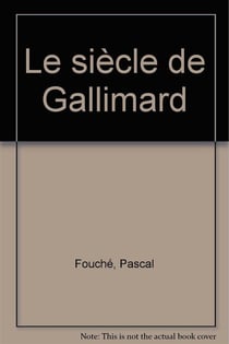 Le siècle de gallimard