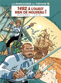 Les brigades du temps Tome 1 - 1492, à l'ouest, rien de nouveau !