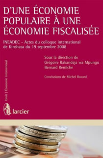 D'une économie populaire à une économie fiscalisée - ineadec - actes du colloque international de kins