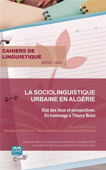 CAHIERS DE LINGUISTIQUE : la sociolinguistique urbaine en Algérie - état des lieux et perspectives, en hommage à Thierry Bulot