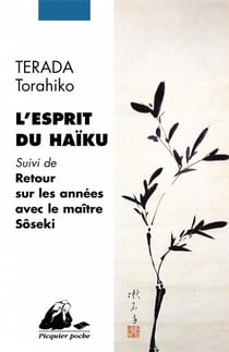 L'esprit du haïku - retour sur les années avec le maître Sôseki
