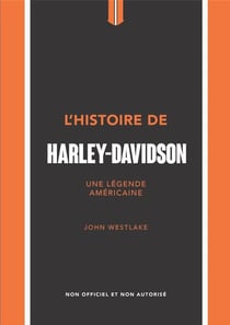L'histoire de Harley-Davidson : Une légende américaine