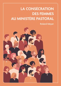 La consécration des femmes au ministère pastoral : Etude en ecclésiologie adventiste