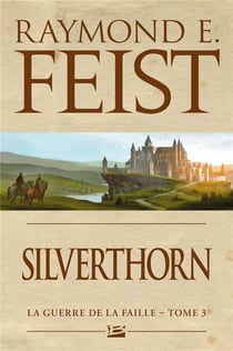 La guerre de la faille Tome 3 : Silverthorn