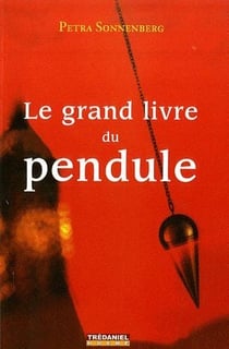 Le grand livre du pendule