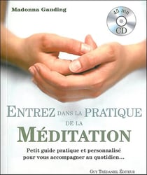 Entrez dans la pratique de la méditation