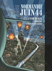 Normandie juin44 t.2 - Utah Beach, Carentan, Sainte-Mère-Eglise