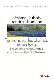 Tensions sur les champs et les bois - l'aménagement du territoire face au développement