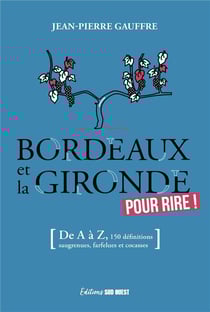 Bordeaux et la Gironde, pour rire !