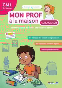 Mon prof à la maison : Conjugaison : CM1 :- Maîtriser tous les temps du programme