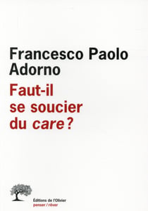 Faut-il se soucier du « care » ?