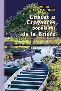 Contes et croyances populaires de la Brière Tome 1