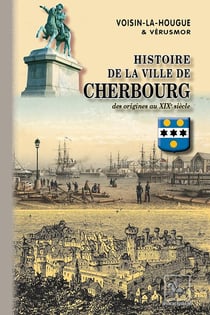 Histoire de la ville de Cherbourg - des origines au XIXe siècle