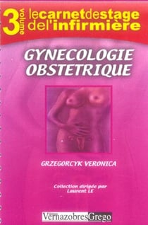 LE CARNET DE STAGE DE L'INFIRMIERE Tome 3 : gynécologie obstétrique
