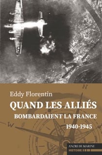 Quand les alliés bombardaient la France 1940-1945