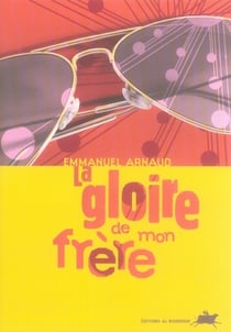 La gloire de mon frère