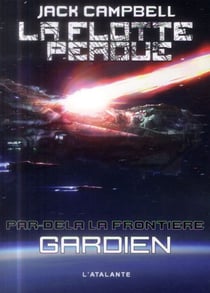 La flotte perdue - par-delà la frontière Tome 3 : gardien