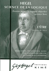 Science de la logique t.1 - la logique objective, premier livre - l'etre, version de 1812