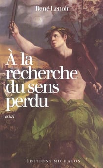 A la recherche du sens perdu