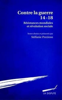 Les résistances mondiales à la guerre 1914-1918