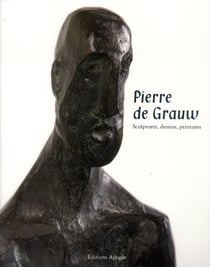 Pierre de grauw - sculptures, dessins, peintures
